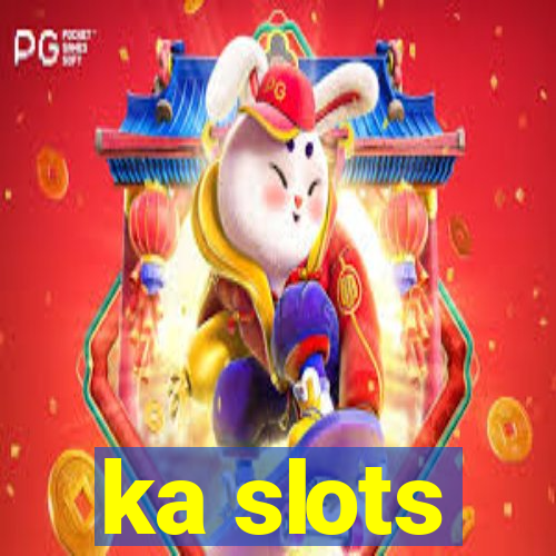 ka slots