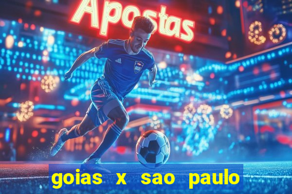 goias x sao paulo onde assistir