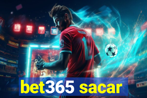 bet365 sacar