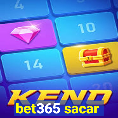 bet365 sacar