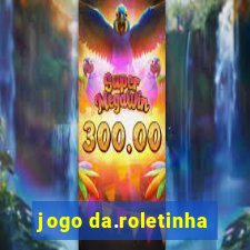 jogo da.roletinha