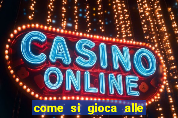 come si gioca alle slot machine