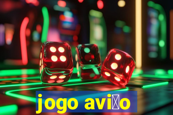 jogo avi茫o