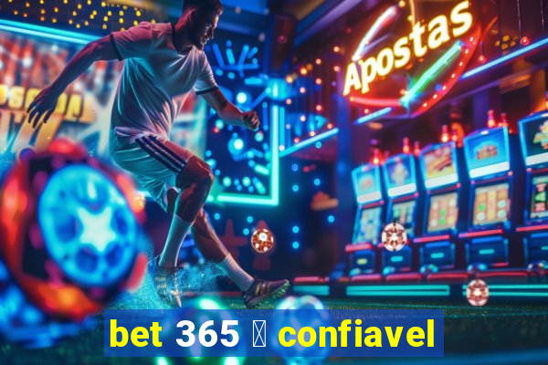 bet 365 茅 confiavel