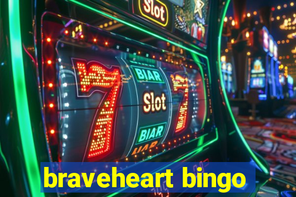 braveheart bingo