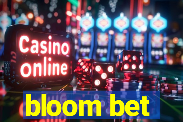 bloom bet