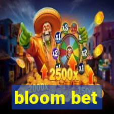 bloom bet