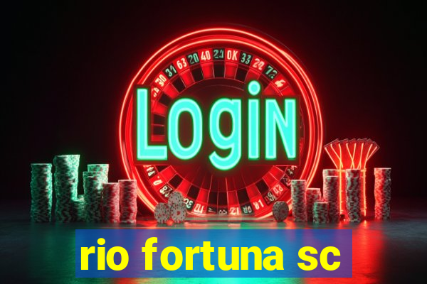 rio fortuna sc