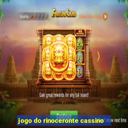 jogo do rinoceronte cassino