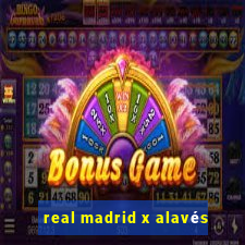 real madrid x alavés