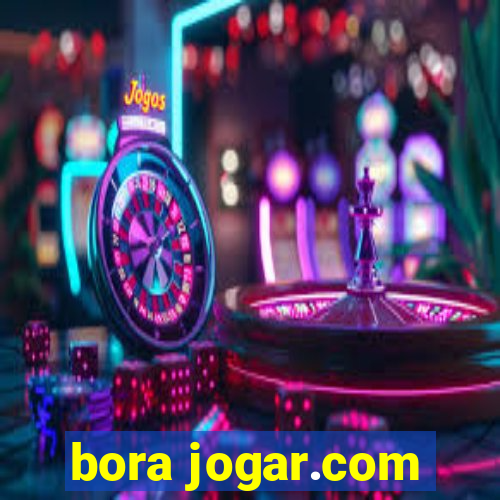 bora jogar.com