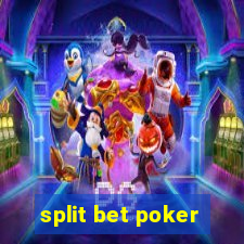 split bet poker