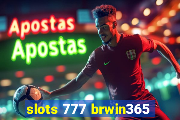 slots 777 brwin365