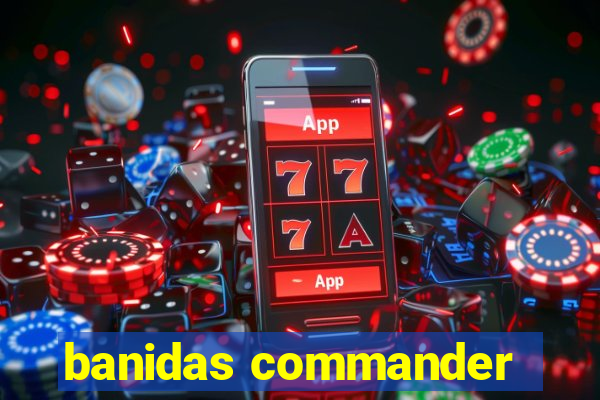 banidas commander