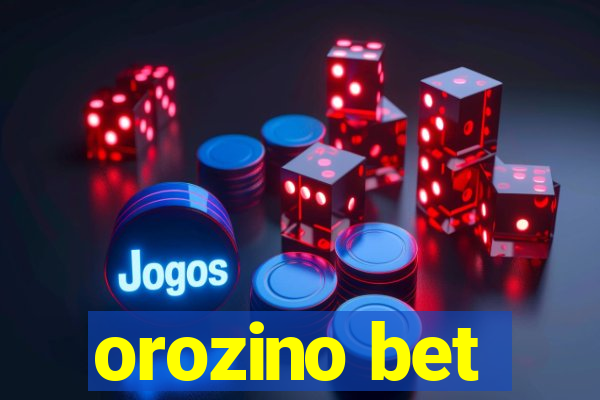 orozino bet