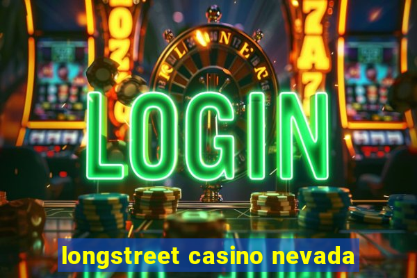 longstreet casino nevada