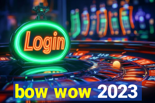 bow wow 2023