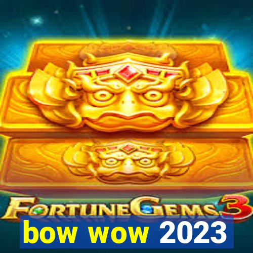 bow wow 2023