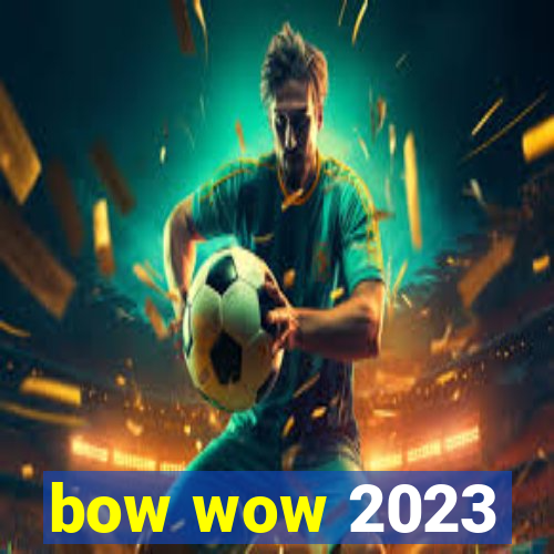 bow wow 2023