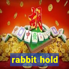 rabbit hold