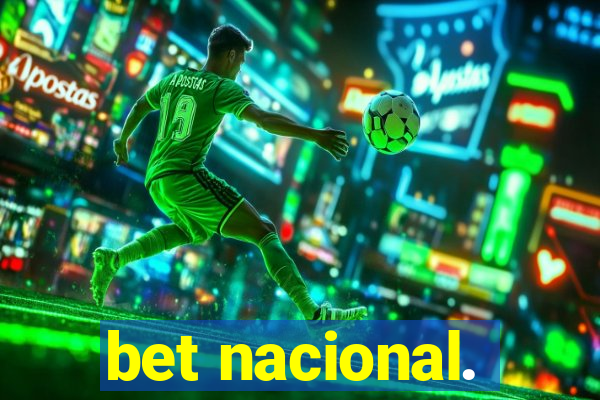 bet nacional.