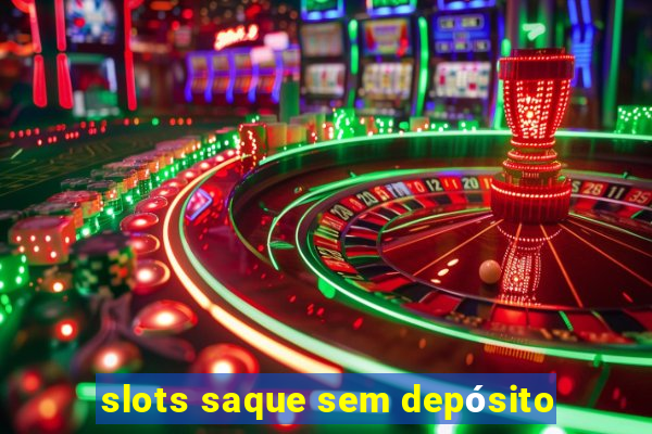 slots saque sem depósito