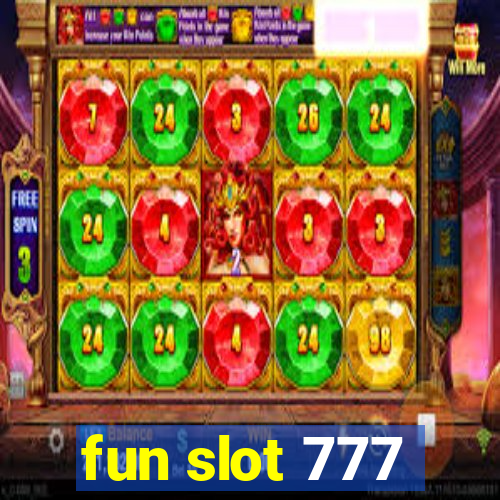 fun slot 777