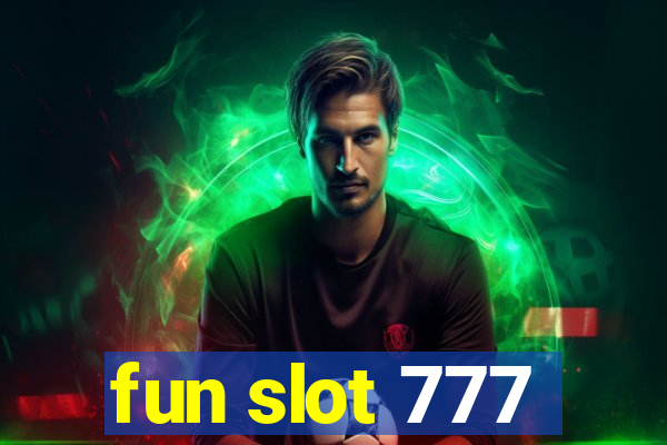 fun slot 777