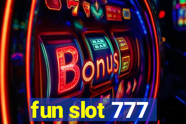 fun slot 777