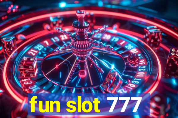 fun slot 777