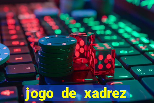 jogo de xadrez online gratis