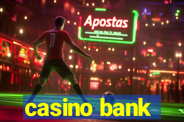 casino bank