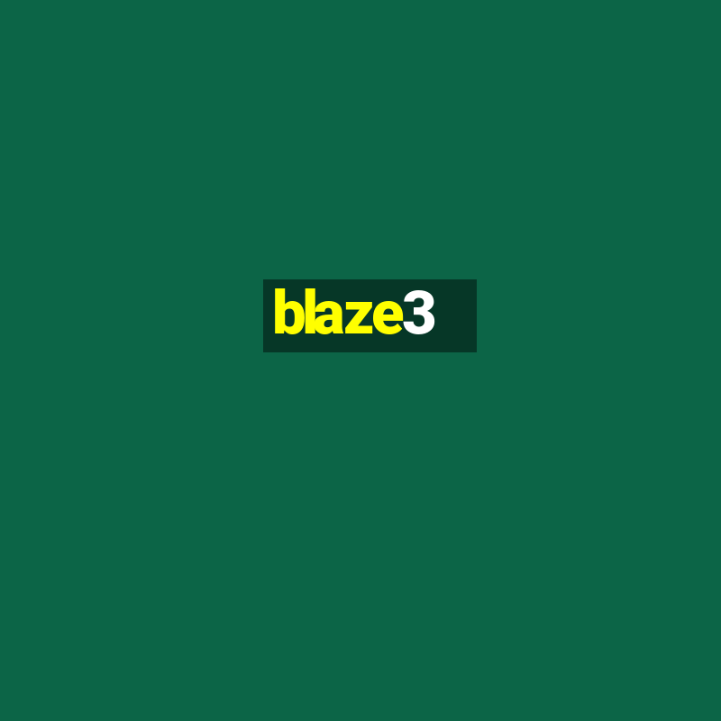 blaze3