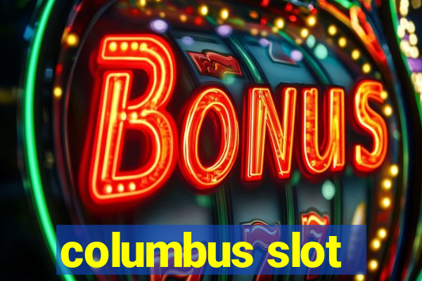 columbus slot