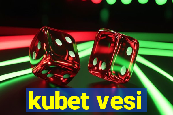 kubet vesi