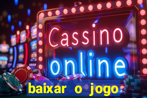 baixar o jogo candy crush