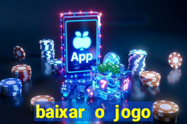 baixar o jogo candy crush