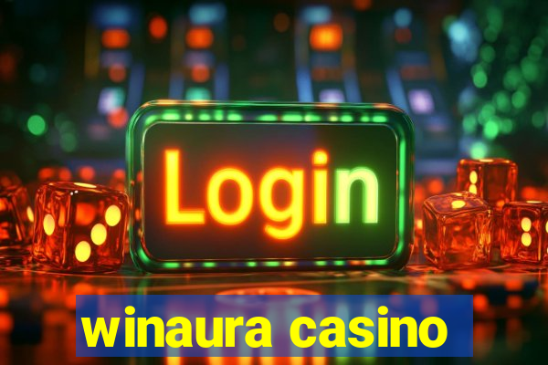 winaura casino