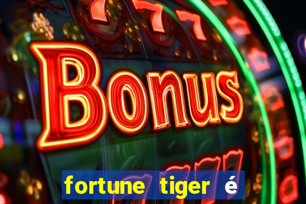 fortune tiger é legalizado no brasil