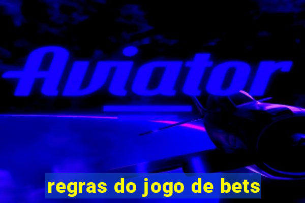 regras do jogo de bets