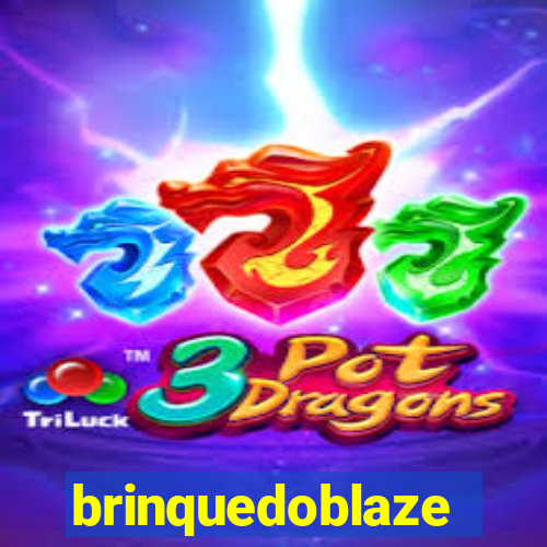 brinquedoblaze