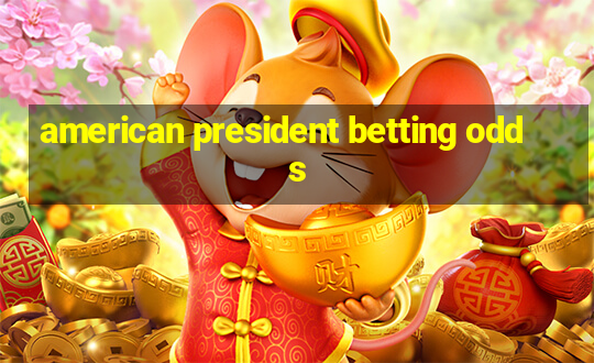 american president betting odds