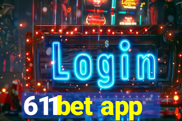 611bet app