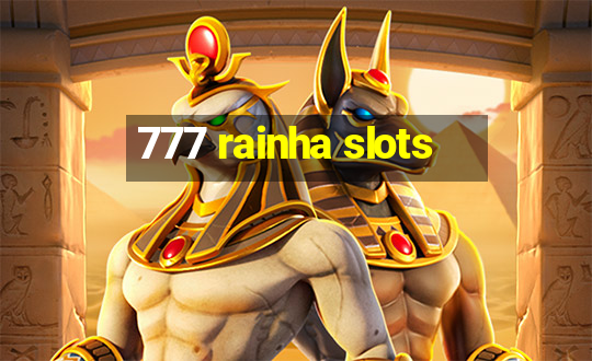 777 rainha slots