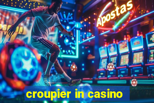 croupier in casino