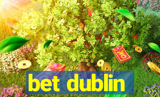 bet dublin