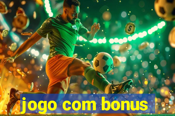 jogo com bonus