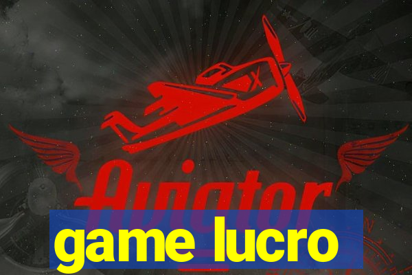 game lucro