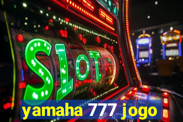 yamaha 777 jogo