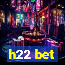 h22 bet